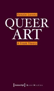 Queer Art : A Freak Theory book cover
